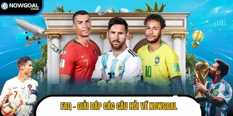 FAQs - Giải đáp thắc mắc chung về website thể thao Nowgoal
