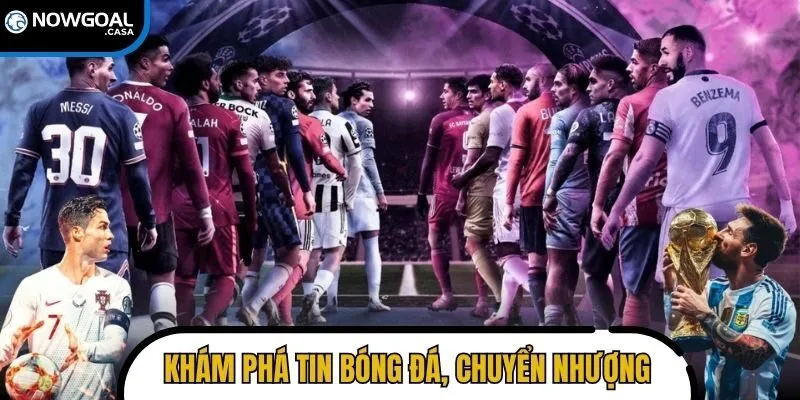 Khám phá tin bóng đá, chuyển nhượng và phân tích chuyên sâu